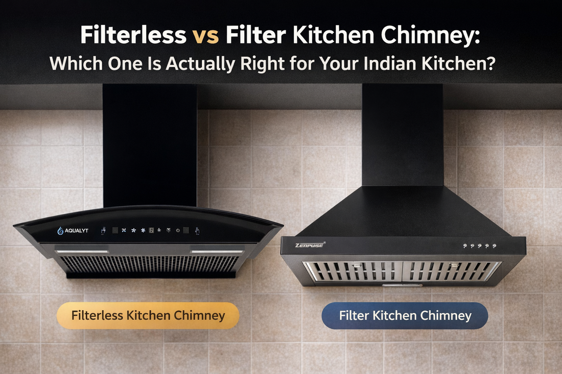 Filterless vs Filter Kitchen Chimney: Which One Is Actually Right for Your Indian Kitchen?